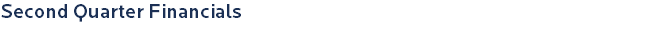 Second Quarter Financials