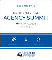 Flyer about the Umialik Annual Agency Summit on March 4 - 6, 2020 in Anchorage, AK.